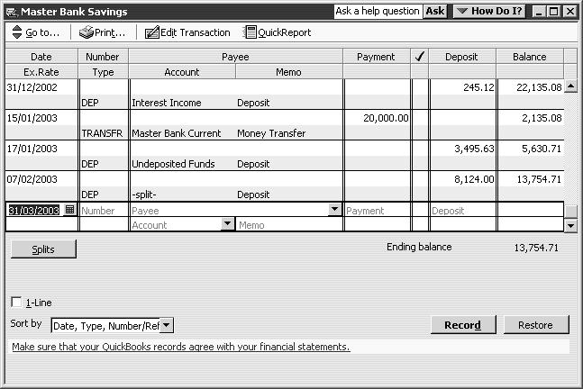 Working with bank and credit card accounts QuickBooks opens the Master Bank Savings account register for Grangeworth Kitchens: Common features of QuickBooks registers All QuickBooks registers work