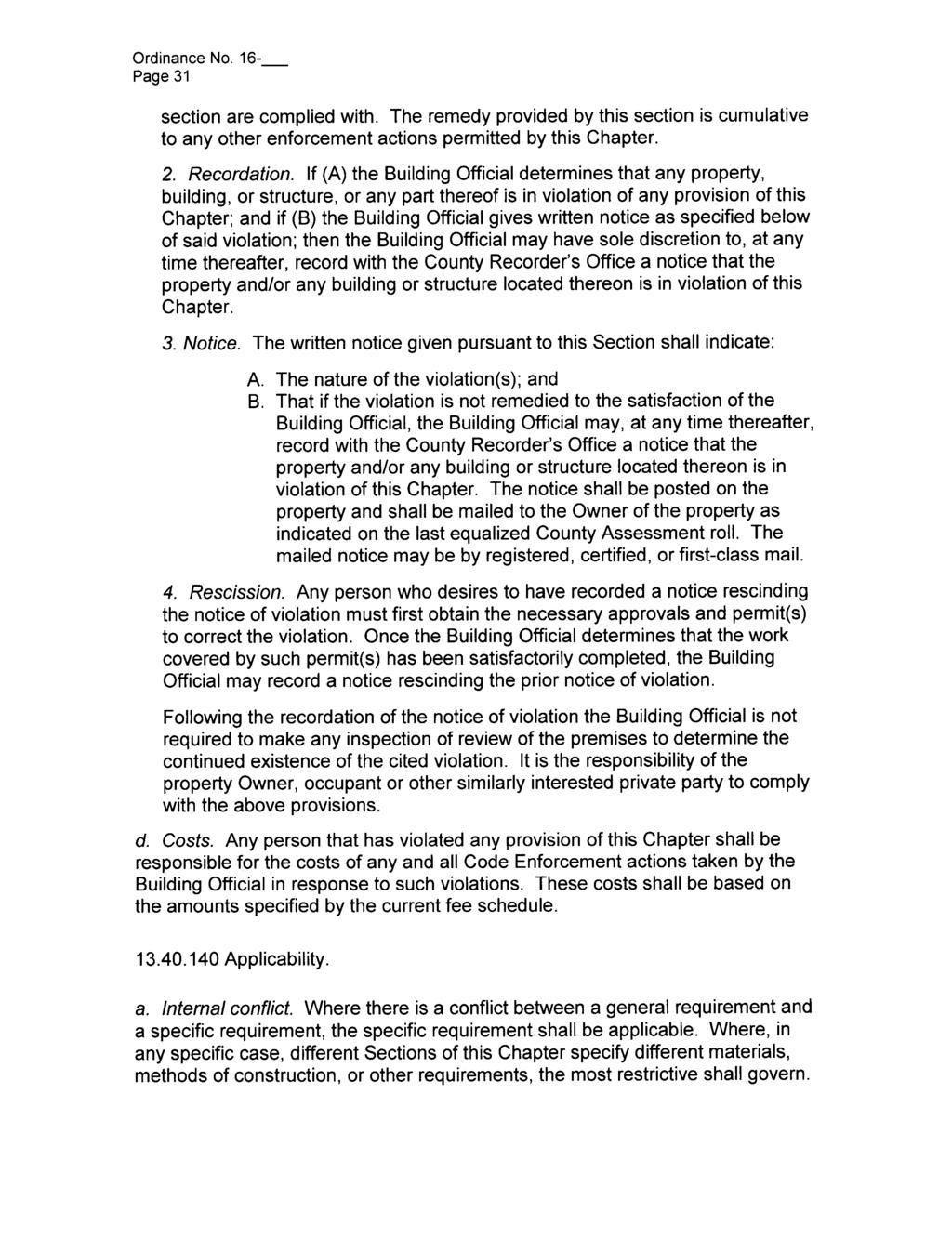 Page 31 section are complied with. The remedy provided by this section is cumulative to any other enforcement actions permitted by this Chapter. 2. Recordation.