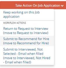 Once an Applicant Reviewer has identified the candidate to hire, select Recommend (move to Recommend for Hire) in the Take action on Job Application drop-down menu.