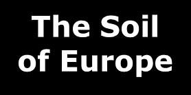 ESDB, SOTER) Member States EIONET, EEA, etc European Soil Data Centre (ESDAC) Data from