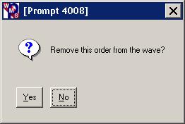 3. From the Action menu, select Remove From Wave. WMS displays a confirmation message. 4.Click Yes. Wave status no longer shows the removed order(s).