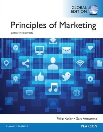 Principles of Marketing Global Edition Kotler and Armstrong Chapter 1: Marketing
