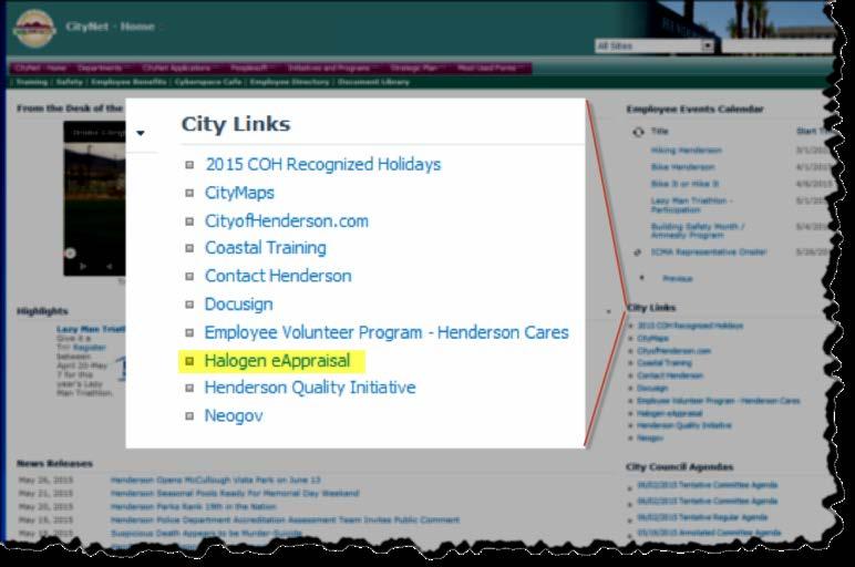 Accessing the Login Screen https://tms.na1.hgncloud.com/cityofhenderson/welcome.jsp a Halogen eappraisal will send you an email reminder any time you have a task due or overdue.