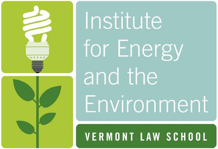 Institute for Energy and the Environment Vermont Law School Presenters:
