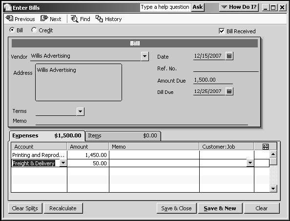 Entering Bills When you receive a bill from a vendor, you should enter it into QuickBooks as soon as you can.