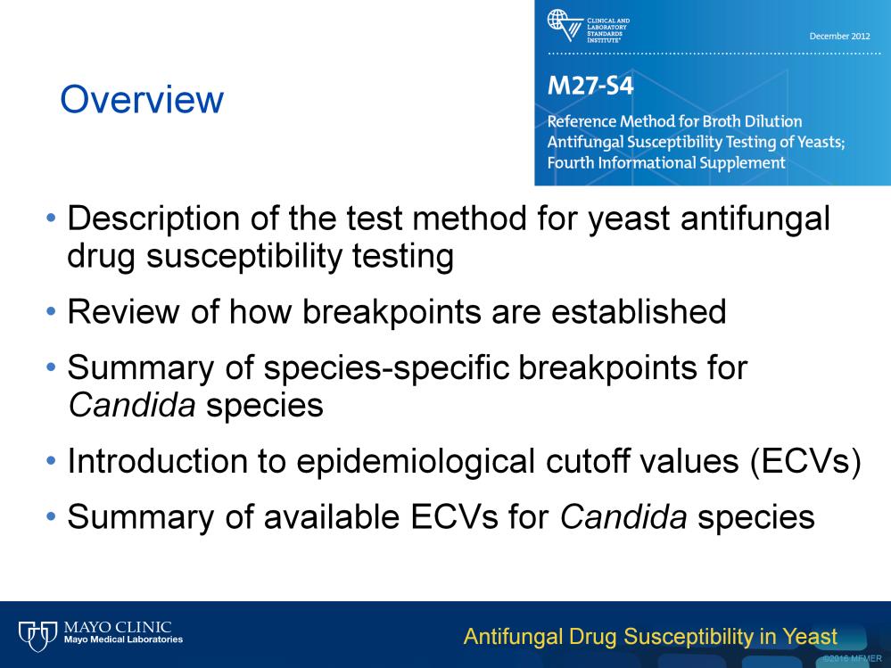 Antifungal drug susceptibility testing of yeast isolates is important to help guide clinicians on the choice of antifungals that may be useful in treating clinically significant disease.
