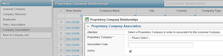 Managing Company Associations 61 3. Select the Proprietary Company you wish to create an association to. 4. Optionally, complete any other fields as required. 5.