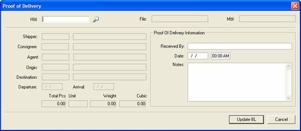 Printed Documentation Proof of Delivery dialog 3. Click to search and load an existing Bill of Lading (HBL) record. The Bill of Lading record is loaded in the Proof of Delivery dialog.