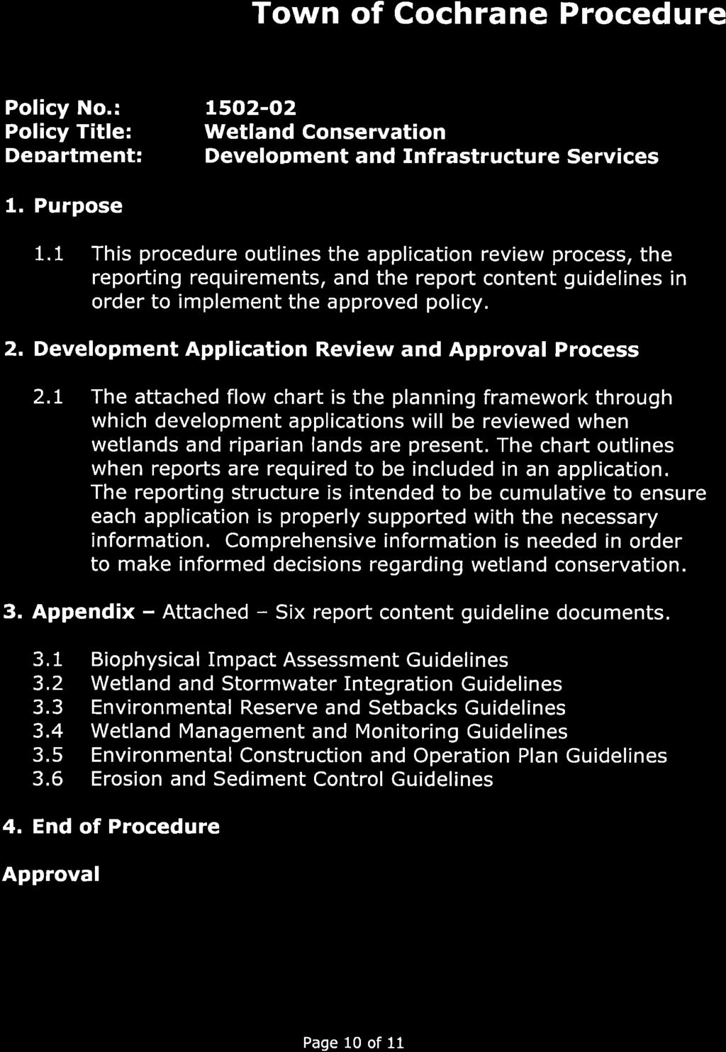 cocnrane HqW lhc W BI IE NOW Policy No.: Policy Title: Deoartment: Town of Cochrane Procedure L5fJ2-O2 Wetland Conservation Develooment and fnfrastructure Services 1. Purpose 1.