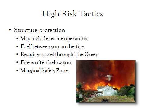 Structure protection 1. May include rescue operations 2.