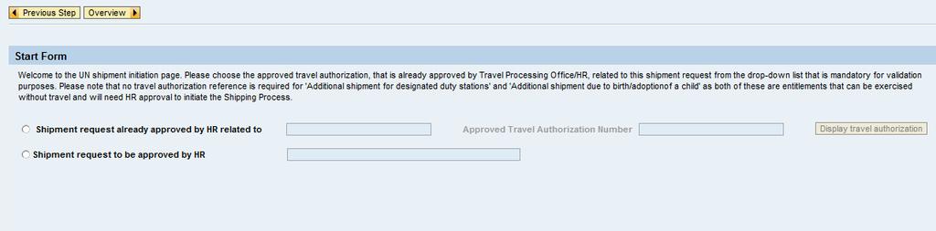 Create Shipment Request: Process Steps Important Information Start Form Overview Shipment Details Personal Deviation Review and Send After reading the important information, the traveler has to