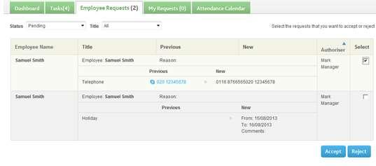 Employee Requests The Employee Request tab enables you to accept or reject employee requests such as holiday,
