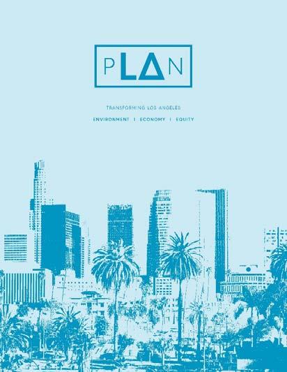 Sustainable City plan Released April 8, 2015, First Annual Report April 22, 2016. Roadmap to achieve short-term results while setting the path to transform LA in decades to come.