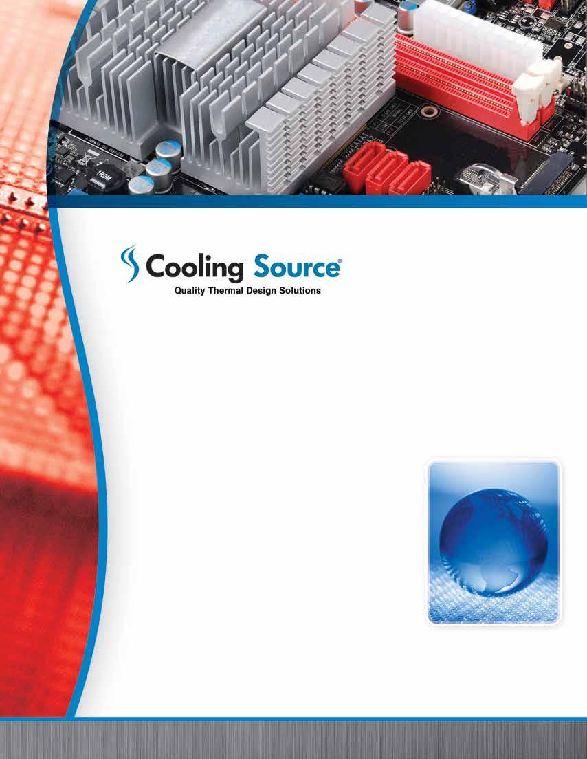 COOLING SOURCE - THE DIFFERENCE MISSION STATEMENT Cooling Source aims to deliver the highest value of services and products in a timely manner to our customers as the premier thermal solutions