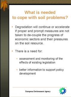 What is needed to cope with soil problems? What is needed?