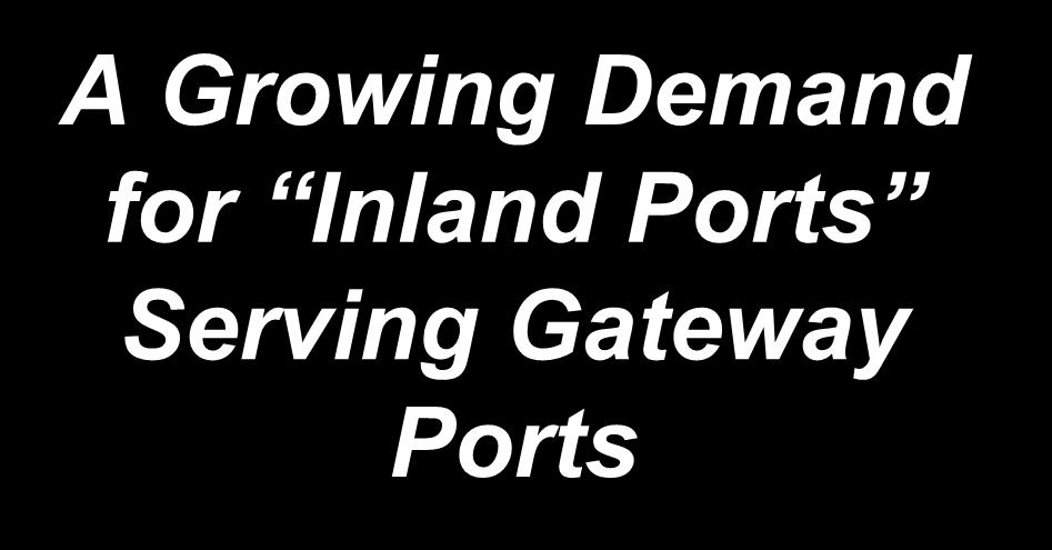 A Growing Demand for Inland Ports Serving