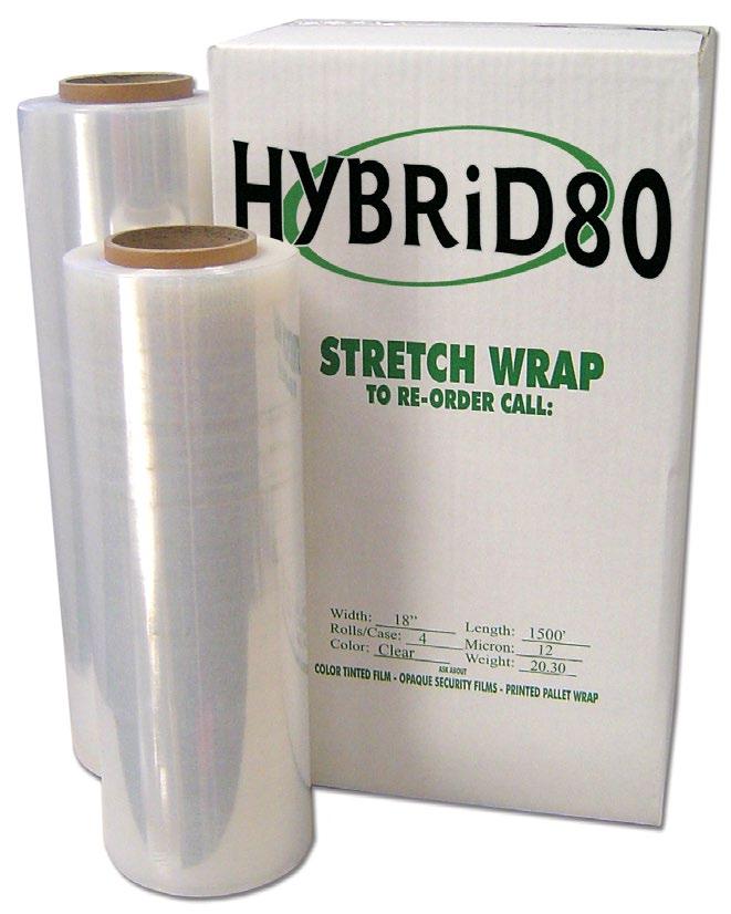 Don t see what you need? NEW! Money Saving Formula! HYBRiD80 STRETCH FILM Concerned about increasing costs?