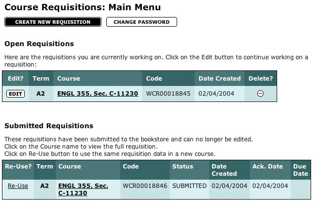Re-Using a Submitted Requisition To Re-Use a requisition in a new semester, just click Re-Use next to the requisition on your Submitted