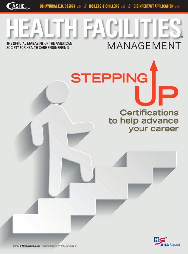 ASHE S HEALTH FACILITIES MANAGEMENT MAGAZINE ASHE members rate their magazine as a top membership benefit and now it s bigger than ever.