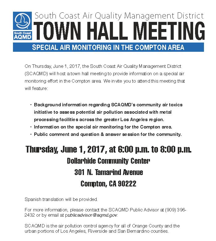 SCAQMD Compton Town Hall Meeting Air Toxics Initiative Held in the City of Compton on June 1, 2017 Provided information on special air monitoring effort in the Compton area: Background on SCAQMD s