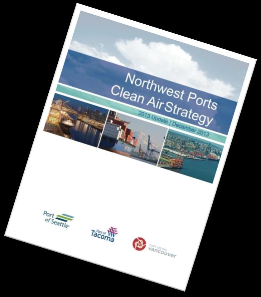 Northwest Ports Clean Air Strategy Goal: reduce