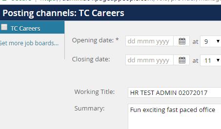 Posting Jobs to TC Careers STEP 3: Once in the requisition card, click the Posting tab. Click Add posting channels and you will be prompted to a Posting Channels window.