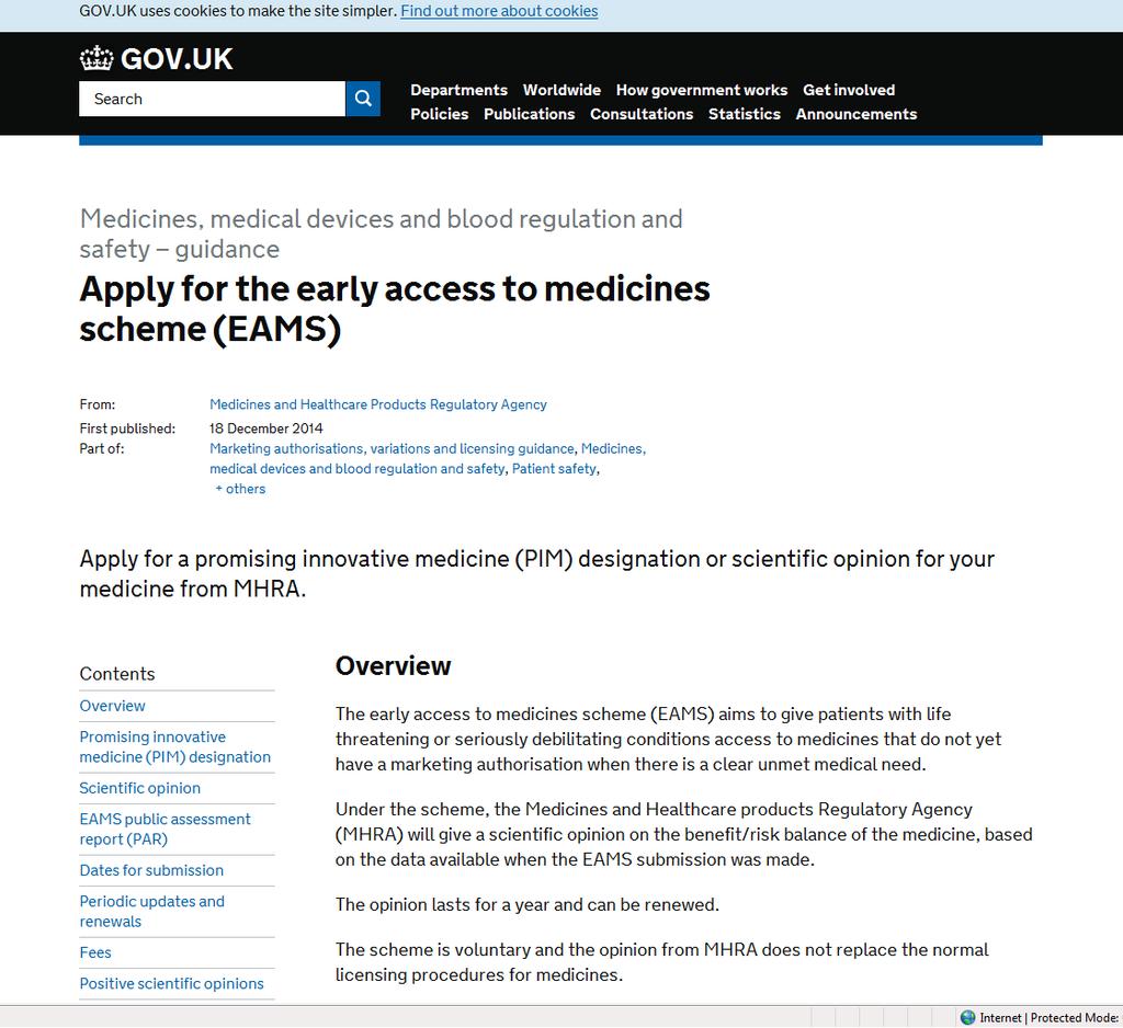 Early Access to Medicines The MHRA launched the scheme April 2014 Dedicated MHRA webpage with detailed guidance and application forms/ templates EAMS