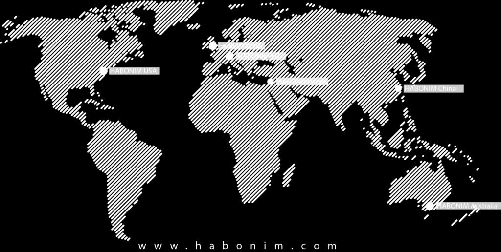 HABONIM global network Distribution to 52 countries worldwide HEADQUARTER SUBSIDIARIES SALES OFFICES HABONIM Israel HABONIM USA HABONIM Europe HABONIM Australia HABONIM UK HABONIM China HABONIM