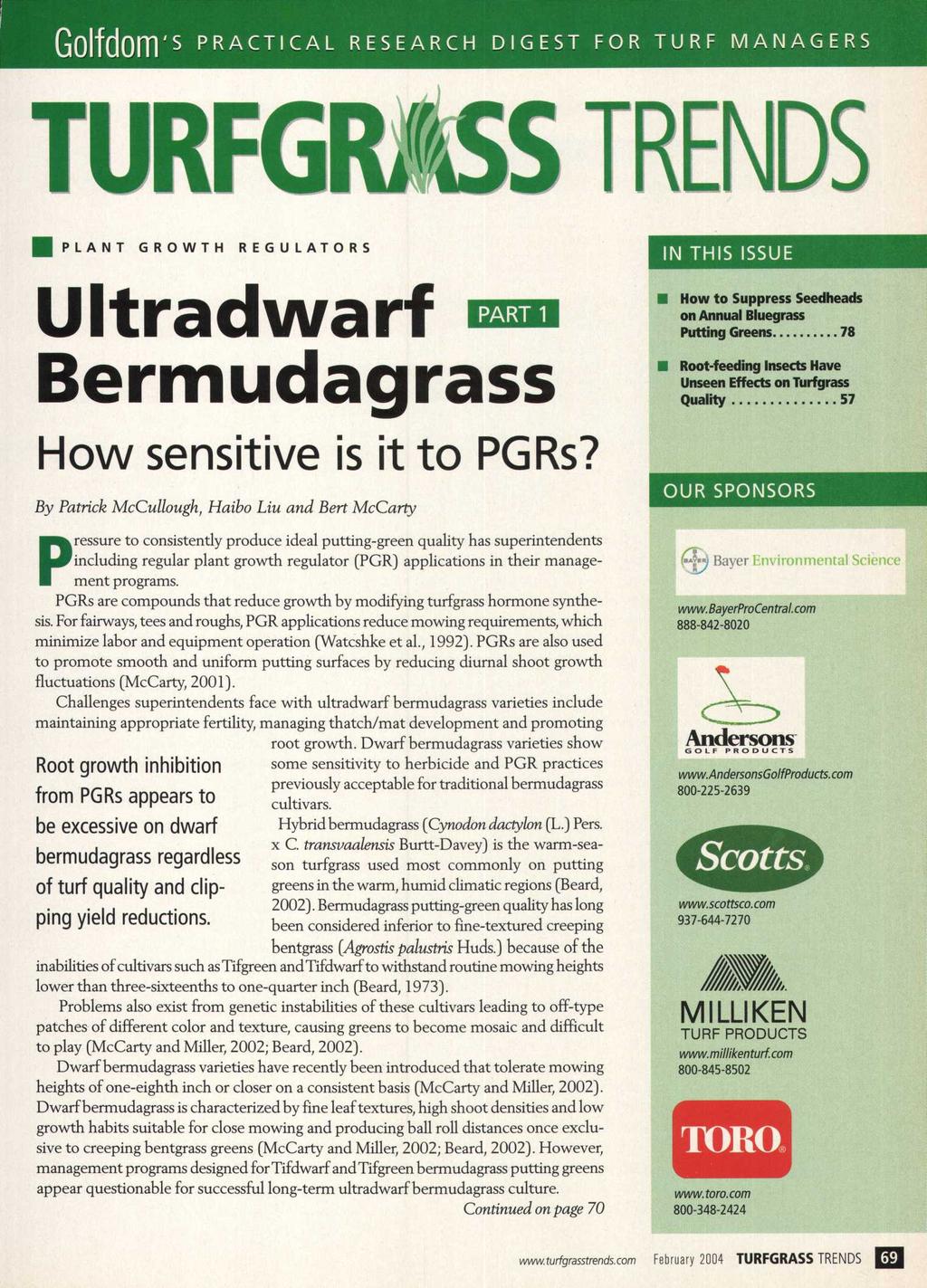Golfdom S PRACTICAL RESEARCH DIGEST FOR TURF MANAGERS Tl IDC/ZD I UKnjK SS TRENDS PLANT GROWTH REGULATORS IN THIS ISSUE Ultradwarf PART 1 Bermudagrass How sensitive is it to PGRs?