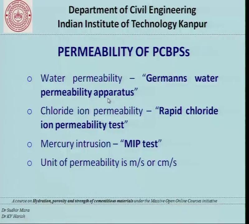 (Refer Slide Time: 32:48) Now, some more information about permeability water permeability is measured using Germans water permeability apparatus.