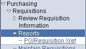 The Reports submenu contains just one predefined Requisition report: PO/Requisition Xref. Select this link, and then click the tab.
