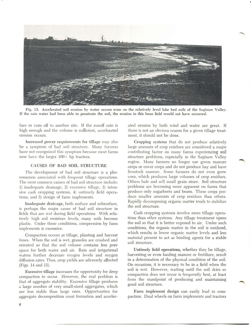 Fig. 13. Accelerated soil erosion by water occurs even on the relatively level lake bed soils of the Saginaw Valley.