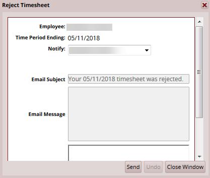 Rejecting Timesheets To reject an employee timesheet, do the following: 1. Click the Reject timesheet button in the Manager Approval field. 2. The Reject Timesheet window appears. 3.