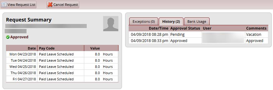 Cancelling an Approved Time-Off Request 1. To cancel an approved time off request, select a request from the Time Off Request History tab. The Request Summary window appears. 2. Click Cancel Request.