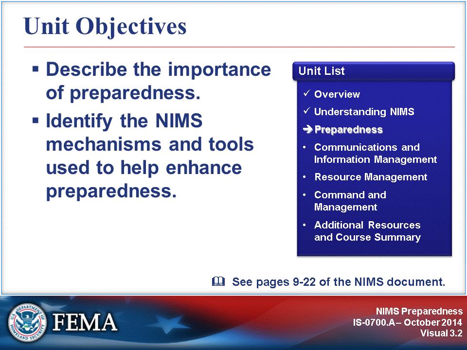 At the end of this lesson, you should be able to: Describe the importance of preparedness. Identify the NIMS mechanisms and tools used to help enhance preparedness.