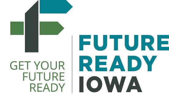 Future Ready Iowa The goal of the Future Ready Iowa initiative is for 70 percent of Iowa s workforce to have education or