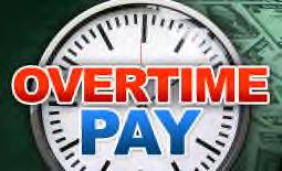 The law says every employee is entitled to overtime pay if he or she works more than 40 hours in a workweek.