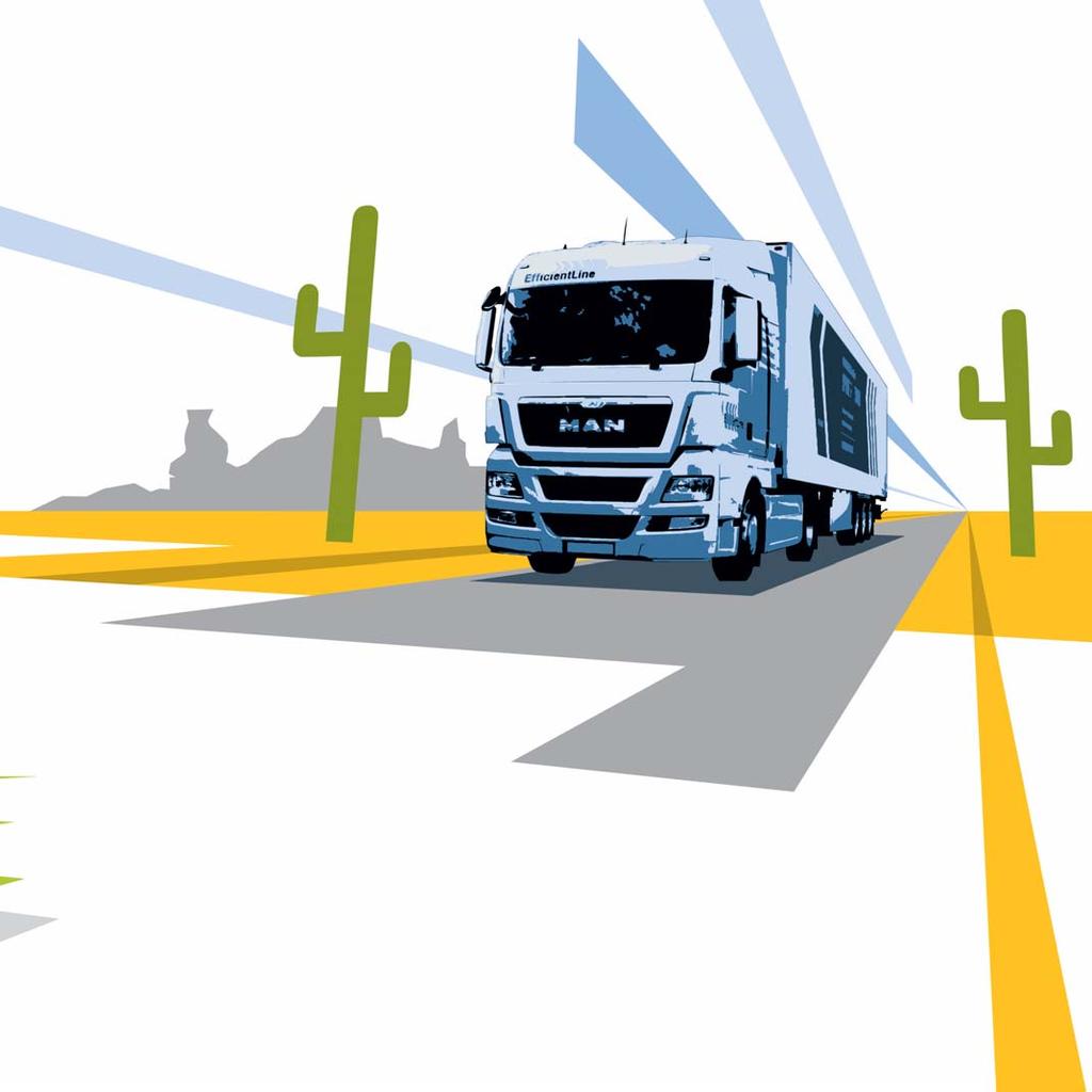 9 MAN TGX EfficientLine low-emission transportation Efficiency benefits: fuel savings of up to 3 liters per 100 kilometers Market launch date: 2013 (Euro VI version) Application: long-haul freight