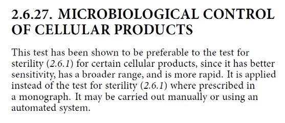 EP 2.6.27 Microbial control of cellular products Not less than 7 days.