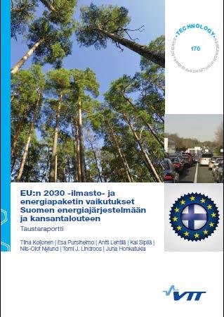 Impact assessments of the EU 2030 energy and climate framework for Finland Impact assessments for energy systems with TIMES-VTT model and national economy with general equilibrium model VATTAGE