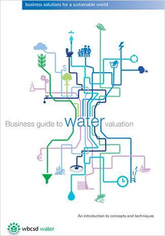 WBCSD Guide to water valuation WBCSD, 4 September 2013 Businesses need to start tackling the issue of