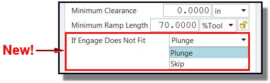 Click Non Cutting Moves and select the Engage tab if necessary. The If Engage Does Not Fit option is new. Plunge retains the behavior from previous releases.
