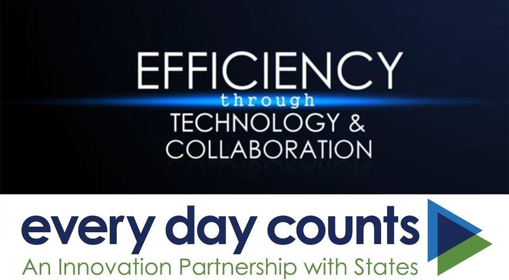 Everyday Counts: e-construction Efficiency through technology and collaboration AASHTOWare