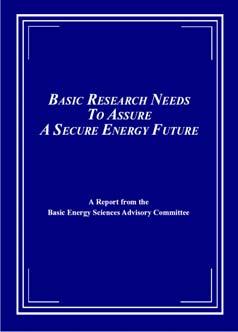 Roadmapping Science via Basic Research Needs Workshops Basic Research Needs to Assure a Secure Energy Future BESAC Workshop, October 21-25, 2002