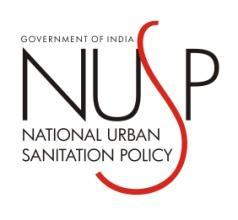 National Urban Sanitation Policy Vision: All Indian cities and towns become totally sanitized,