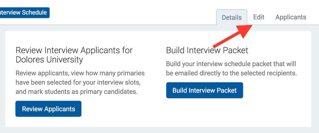 an existing interview schedule you can follow these instructions to add it. 1. Navigate to the <Interviews> tab. 2.