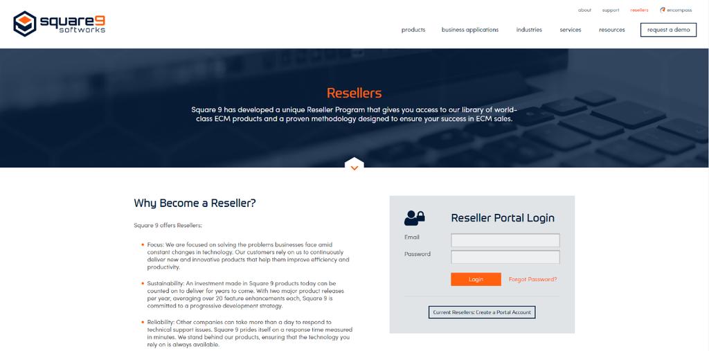 Have you registered for the Square 9 Reseller Portal? What s in the Reseller Portal?
