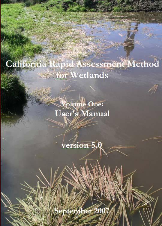 California Rapid Assessment Method (CRAM) Field-based, rapid tool to assess condition Applicable to all wetland types, including