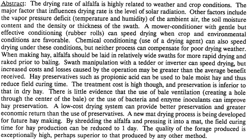 AN EVALUATION OF HAY DRYING AND HARVESTING SYSTEMS c. Alan Rotzl.Abstract: The drying rate of alfalfa is highly related to weather and crop conditions.