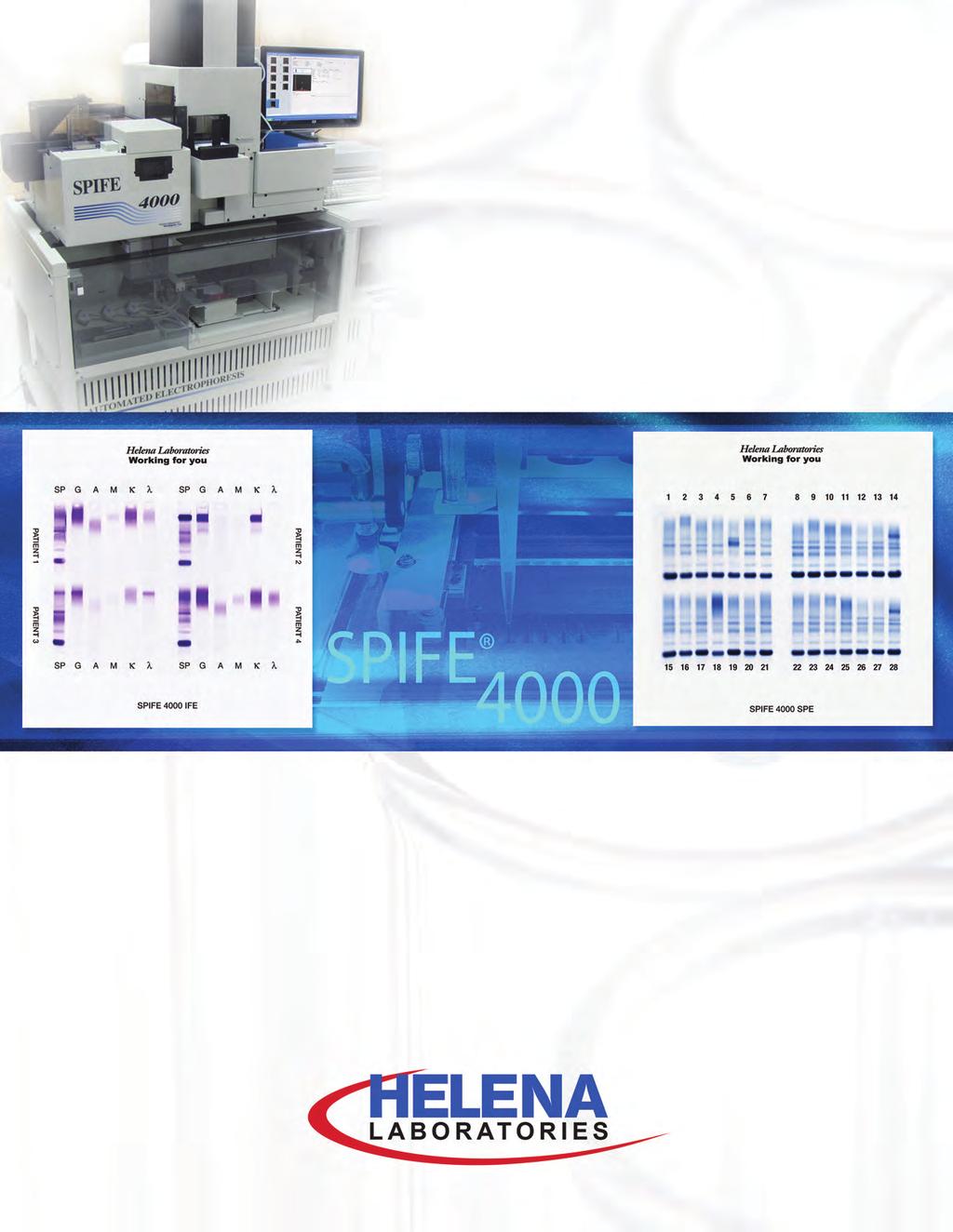 SPIFE 4000 All-in-One Fully Integrated System Need more automation for proteins and immunofixation? Look no further than SPIFE 4000 for batch-mode, walkaway automation.